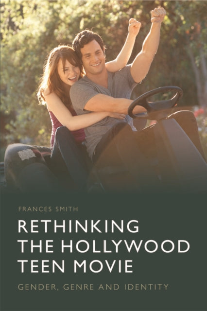 Rethinking the Hollywood Teen Movie: Gender, Genre and Identity