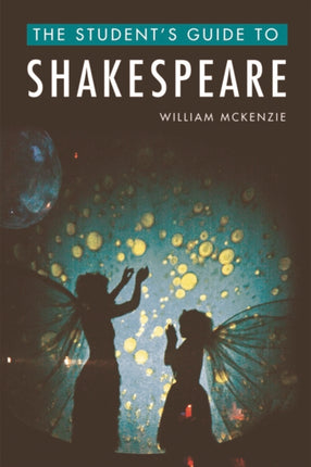 The Student's Guide to Shakespeare