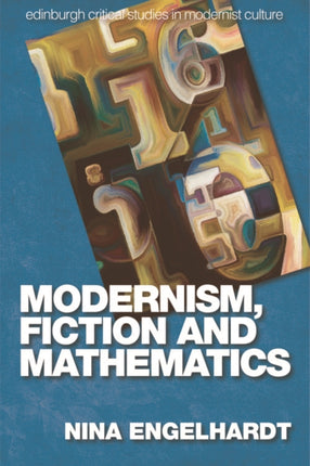 Modernism Fiction and Mathematics