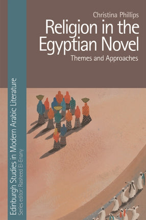 Religion in the Egyptian Novel: Themes and Approaches