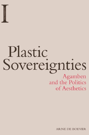 Plastic Sovereignties: Agamben and the Politics of Aesthetics