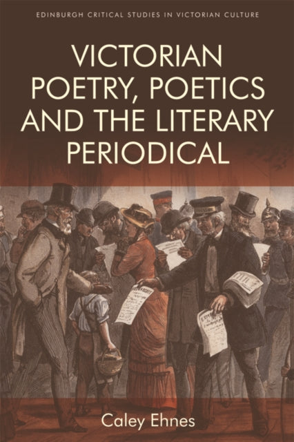 Victorian Poetry and the Poetics of the Literary Periodical