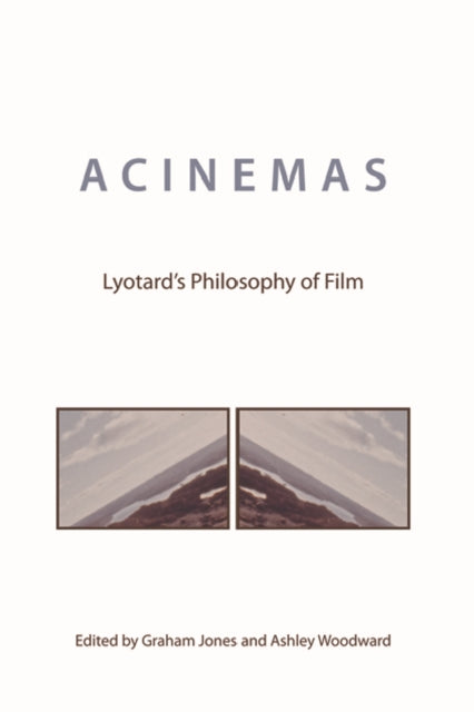 Acinemas: Lyotard's Philosophy of Film