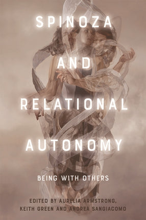 Spinoza and Relational Autonomy: Being with Others