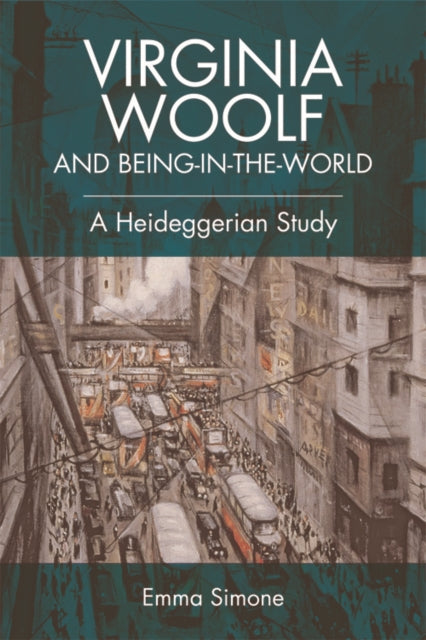 Virginia Woolf and Being-in-the-world: A Heideggerian Study