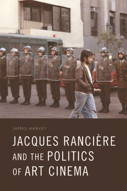 Jacques Ranciere and the Politics of Art Cinema