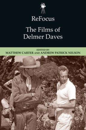 Refocus the Films of Delmer Daves