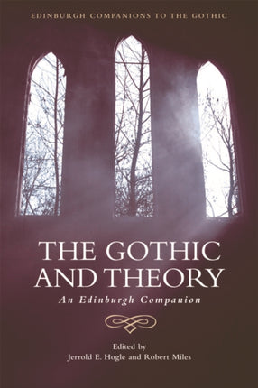 The Gothic and Theory: An Edinburgh Companion