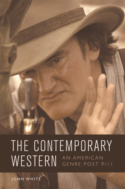 The Contemporary Western: An American Genre Post 9/11