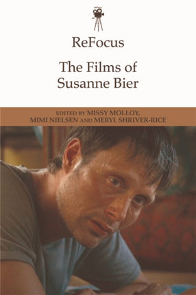 Refocus: the Films of Susanne Bier