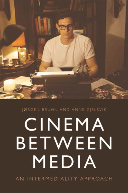 Cinema Between Media: An Intermediality Approach