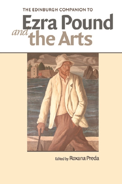 The Edinburgh Companion to Ezra Pound and the Arts