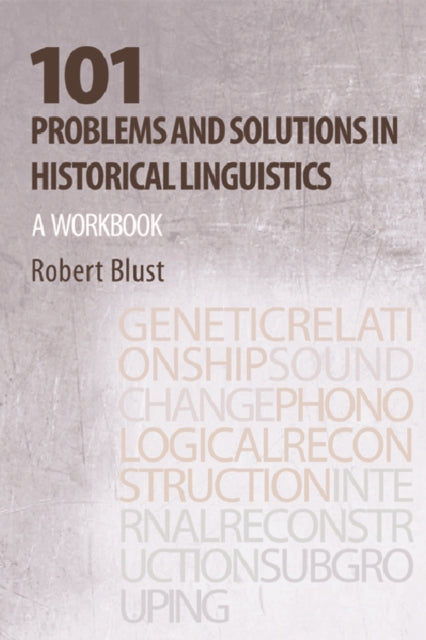 101 Problems and Solutions in Historical Linguistics: A Workbook