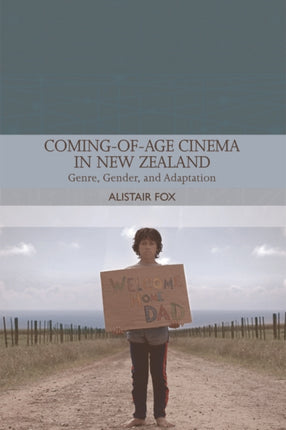 Coming-Of-Age Cinema in New Zealand: Genre, Gender and Adaptation