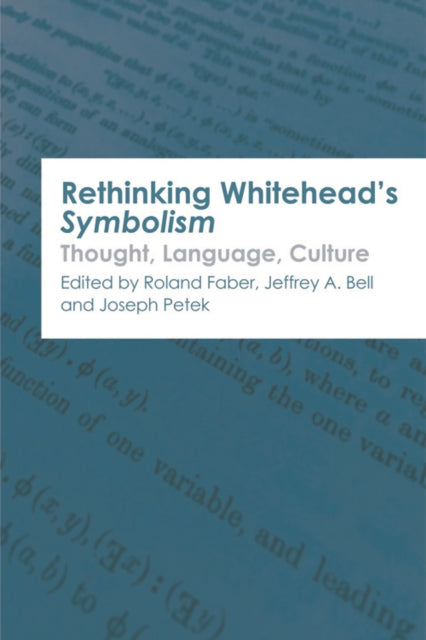 Rethinking Whitehead s Symbolism: Thought, Language, Culture