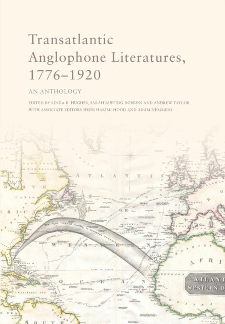 Transatlantic Anglophone Literatures, 1776-1920: An Anthology