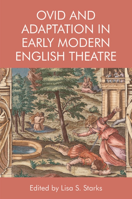 Ovid and Adaptation in Early Modern English Theater