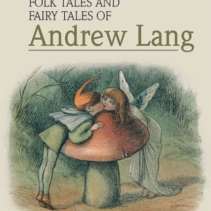 The Selected Childrens Fictions Folk Tales and