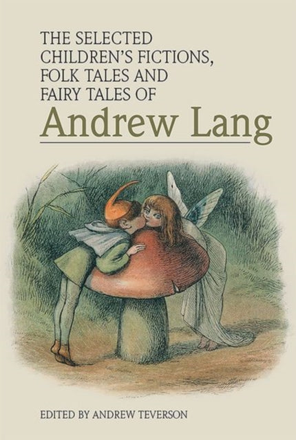 The Selected Childrens Fictions Folk Tales and