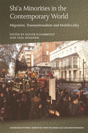 Shia Minorities in the Contemporary World: Migration, Transnationalism and Multilocality