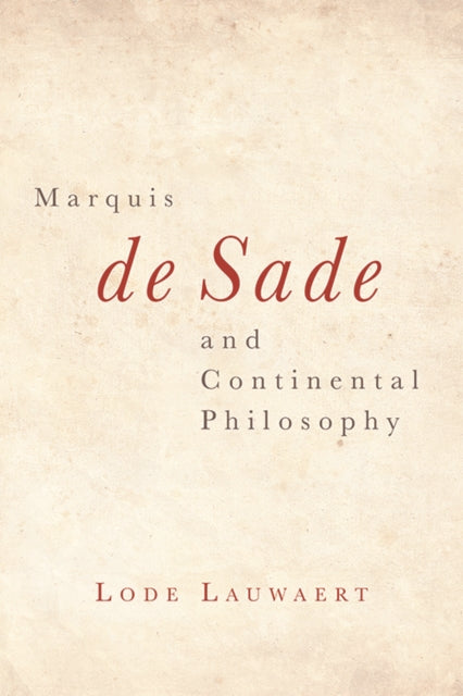 Marquis De Sade and Continental Philosophy