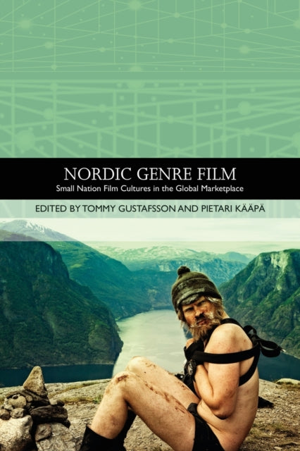 Nordic Genre Film: Small Nation Film Cultures in the Global Marketplace