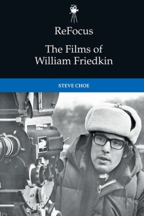 Refocus: the Films of William Friedkin