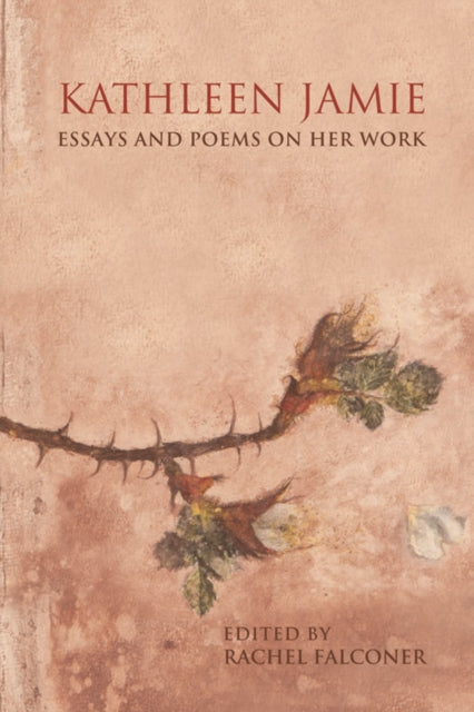 Kathleen Jamie: Essays and Poems on Her Work