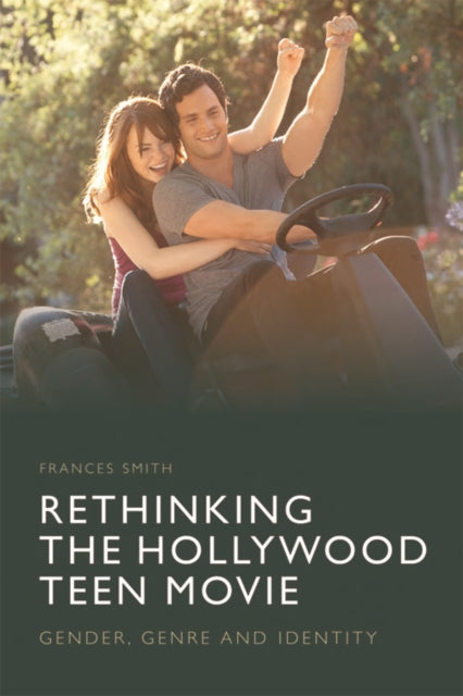 Rethinking the Hollywood Teen Movie: Gender, Genre and Identity