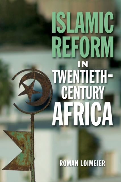 Islamic Reform in Twentieth-Century Africa