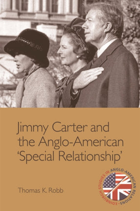 Jimmy Carter and the Anglo-American 'Special Relationship'