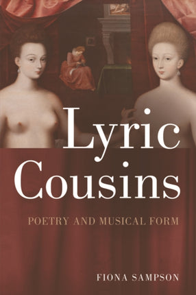 Lyric Cousins: Poetry and Musical Form