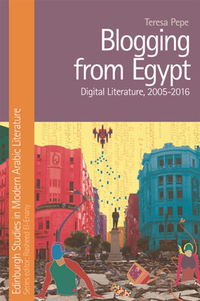 Blogging from Egypt: Digital Literature, 2005-2016