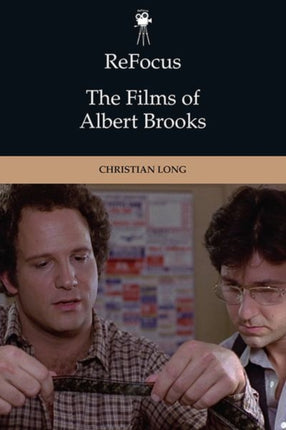 Refocus the Films of Albert Brooks