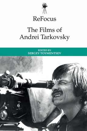 Refocus: the Films of Andrei Tarkovsky