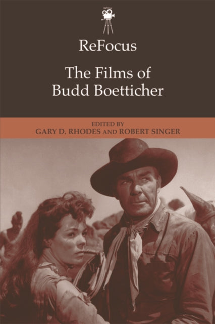 Refocus: the Films of Budd Boetticher