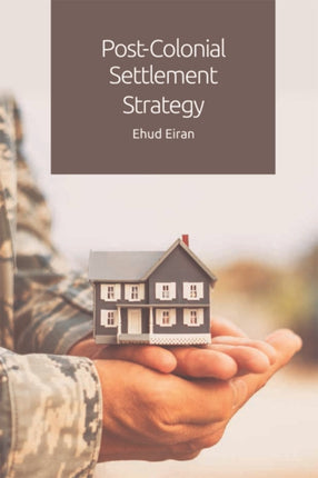 PostColonial Settlement Strategy