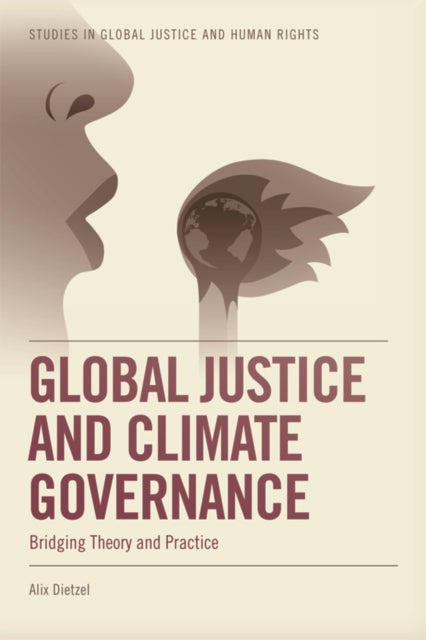 Global Justice and Climate Governance: Bridging Theory and Practice