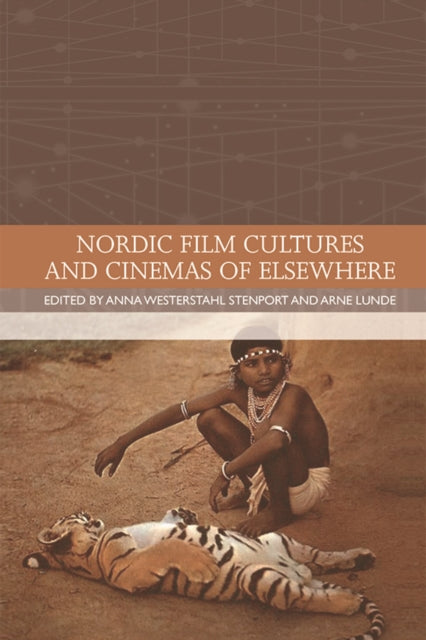 Nordic Film Cultures and Cinemas of Elsewhere