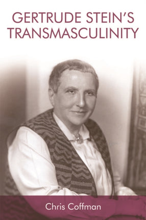 Gertrude Steins Transmasculinity