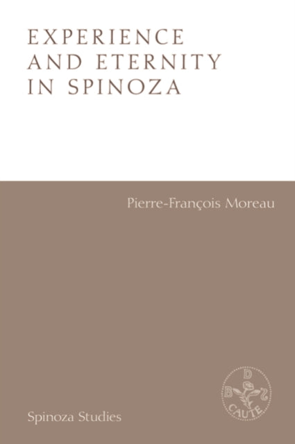 Experience and Eternity in Spinoza