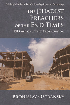 The Jihadist Preachers of the End Times: Isis Apocalyptic Propaganda