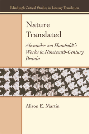 Nature Translated: Alexander Von Humboldt's Works in Nineteenth Century Britain