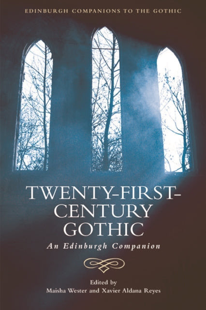 Twenty-First-Century Gothic: An Edinburgh Companion