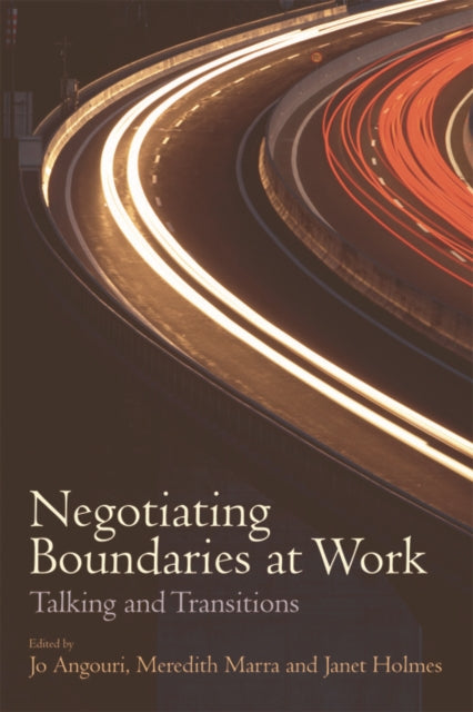 Negotiating Boundaries at Work: Talking and Transitions