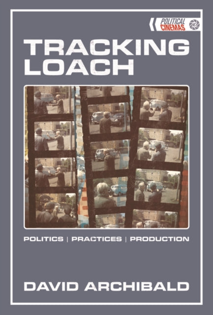 Tracking Loach: Politics, Practices, Production