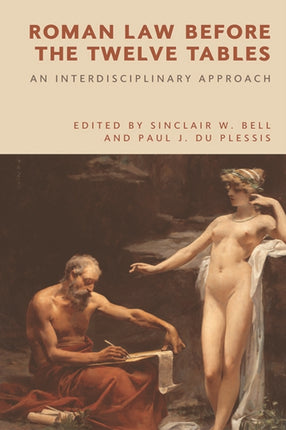 Roman Law Before the Twelve Tables: An Interdisciplinary Approach