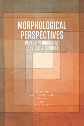 Morphological Perspectives: Papers in Honour of Greville G. Corbett