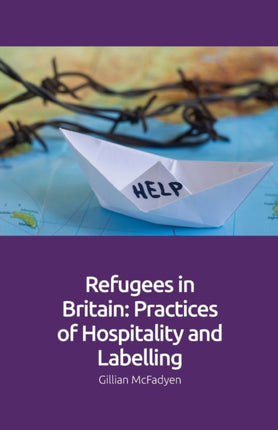 Refugees in Britain: Practices of Hospitality and Labelling