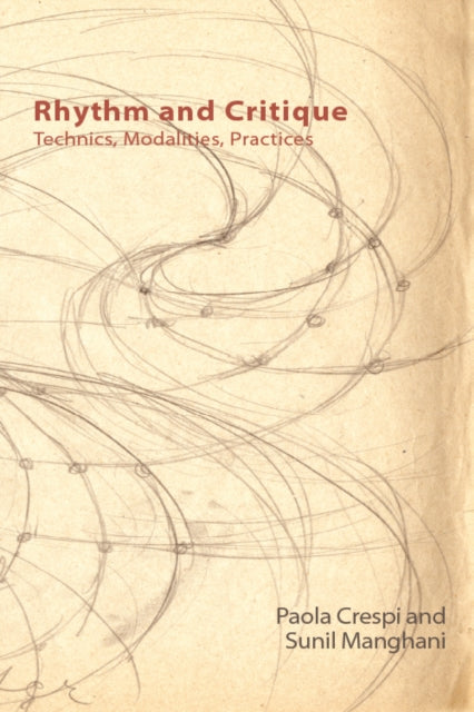 Rhythm and Critique: Technics, Modalities, Practices